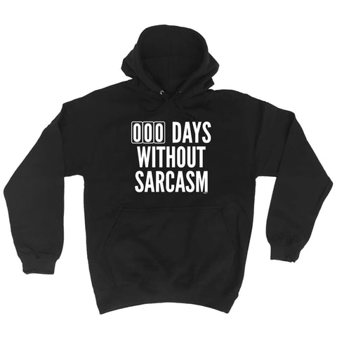 000 Days Without Sarcasm - Funny Hoodies Hoodie