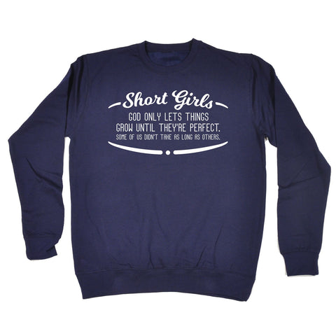 123t Short Girls Perfect Take As Long As Others Funny Sweatshirt