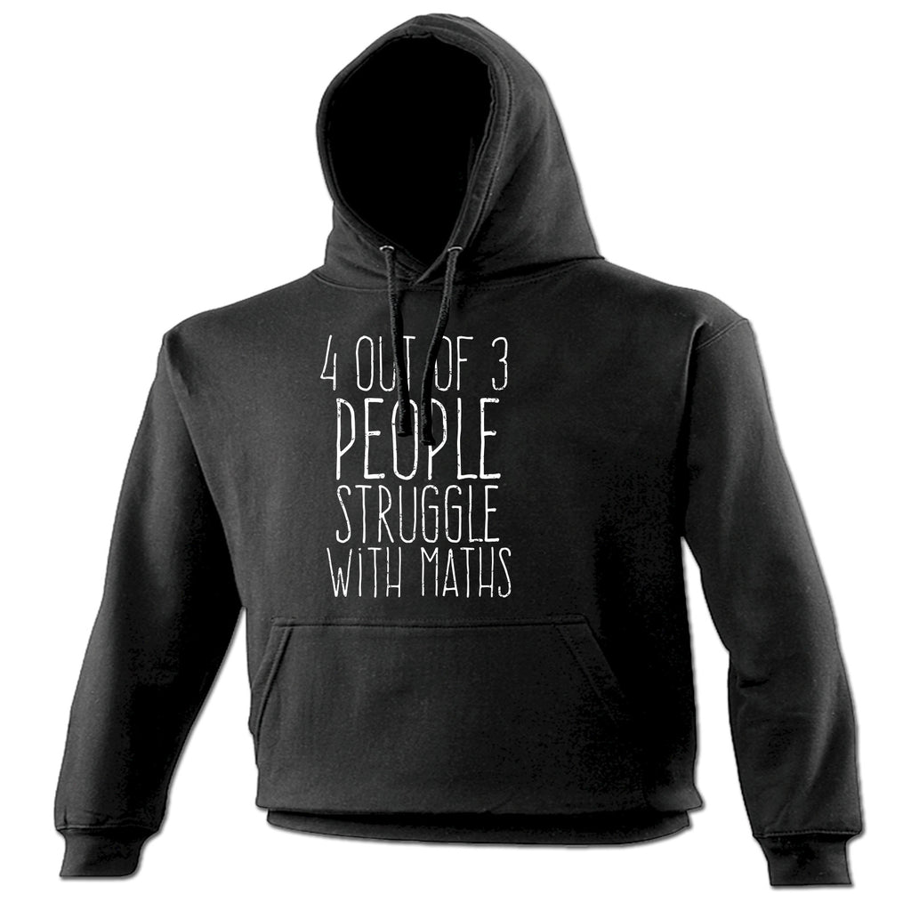 123t 4 Out Of 3 People Struggle With Maths Funny Hoodie, 123t