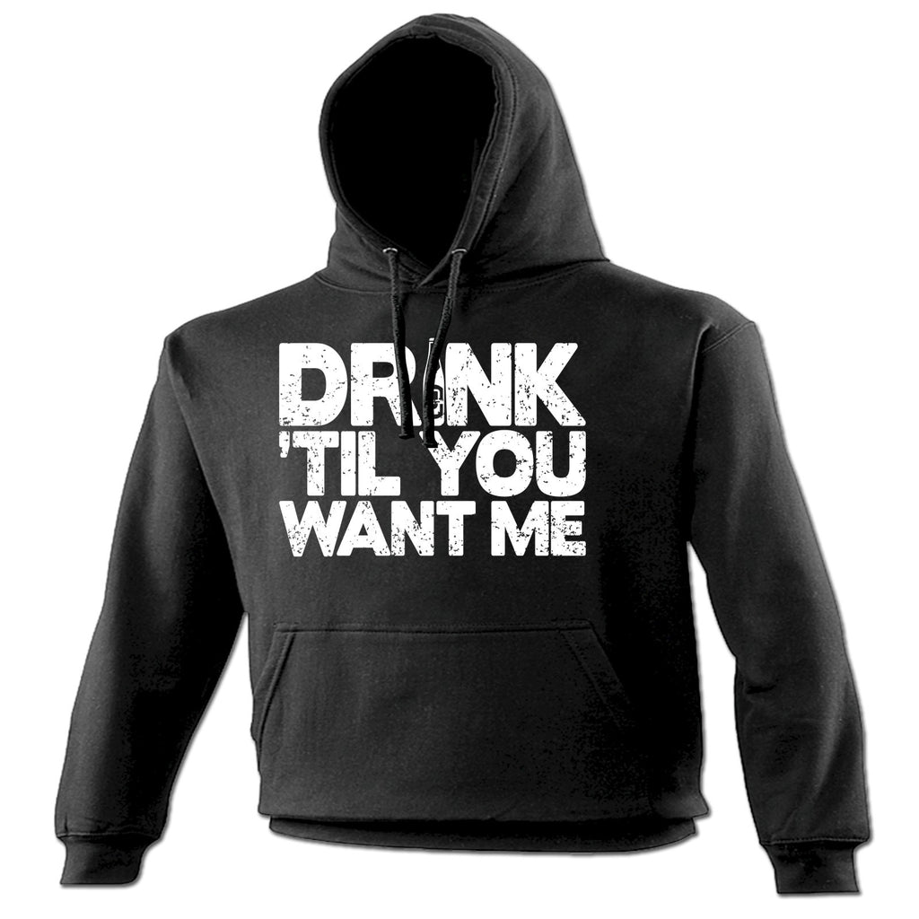 123t Drink Til You Want Me Funny Hoodie