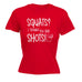 123t Women's Squats ? I Thought You Said Shots !Funny T-Shirt