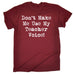 123t Men's Don't Make Me Use My Teacher Voice Funny T-Shirt