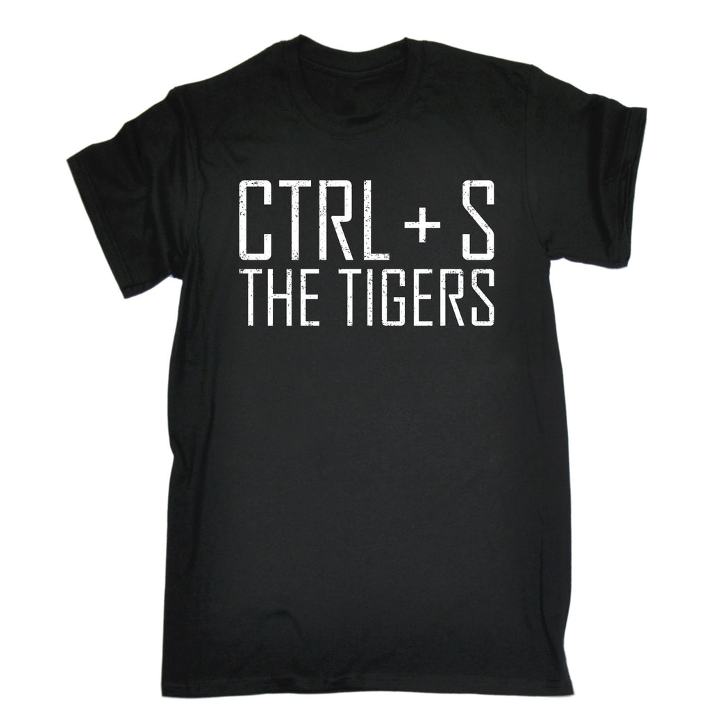 123t Men's CTRL + S The Tigers Funny T-Shirt