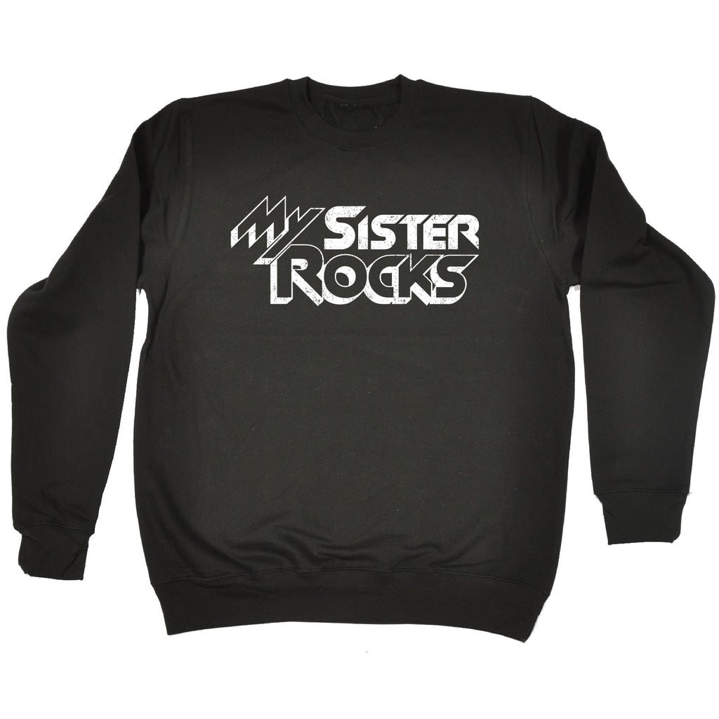 123t My Sister Rocks Funny Sweatshirt