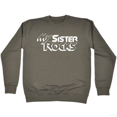 123t My Sister Rocks Funny Sweatshirt