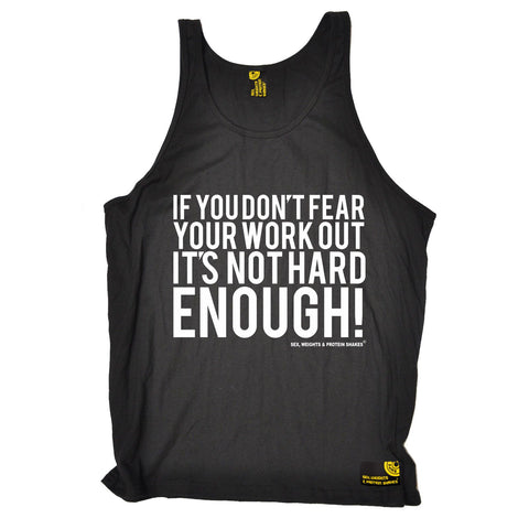 SWPS If You Don't Fear Your Work Out Sex Weights And Protein Shakes Gym Vest Top