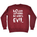 123t No Good Very Bad Always Evil Funny Sweatshirt