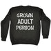 123t Grown Adult Person Funny Sweatshirt