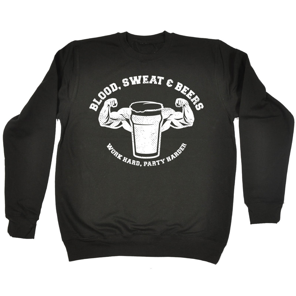 123t Blood Sweat & Beers Work Hard Party Harder Funny Sweatshirt