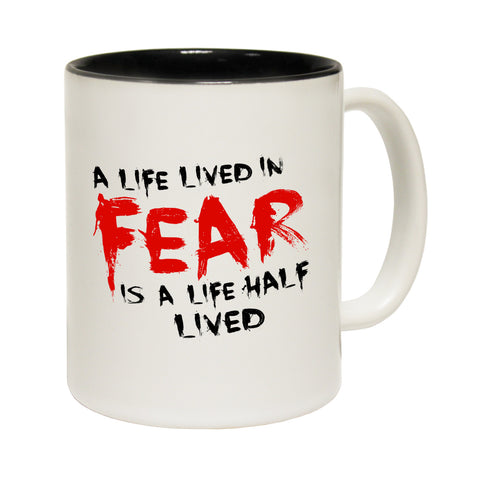 123t A Life Lived In Fear Is A Life Half Lived Funny Mug - 123t clothing gifts presents