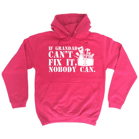 123t If Grandad Can't Fix It Nobody Can Funny Hoodie