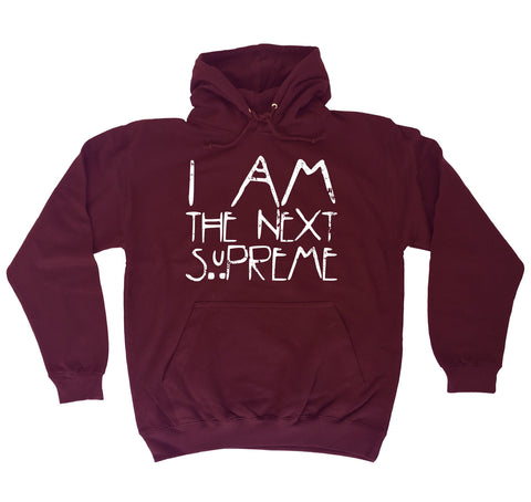 123t I Am The Next Supreme - HOODIE