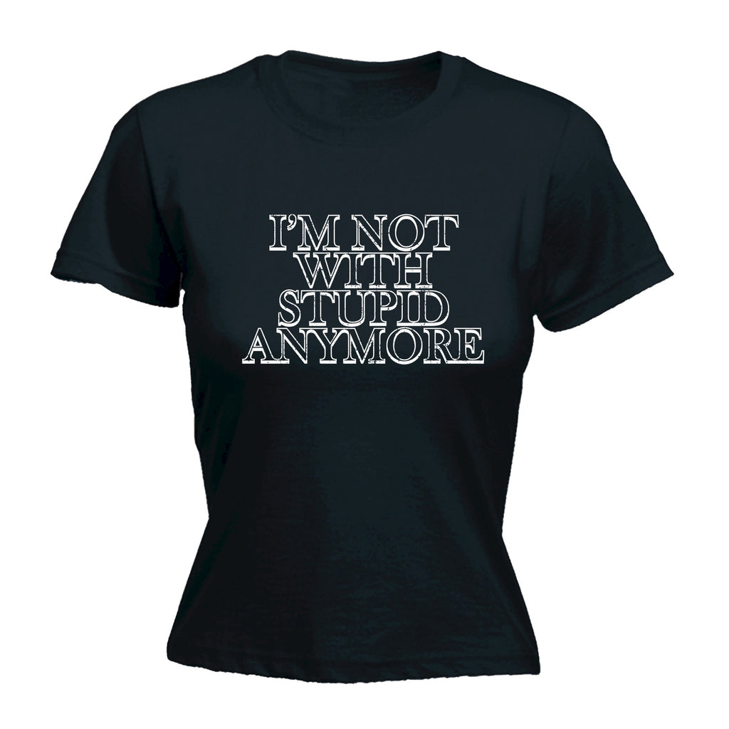 123t Women's I'm Not With Stupid Anymore Funny T-Shirt