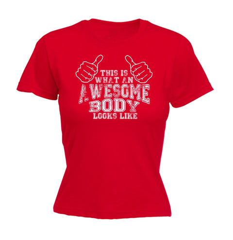 123t Women's 123t This Is What An Awesome Body Looks Like Funny T-Shirt
