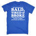 123t Men's My Kids Made Me Bald Tired & Broke Made Me Wear It Funny T-Shirt, 123t