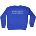 123t Nothing Is Any Good If Other People Like It Funny Sweatshirt