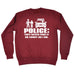123t Police They Never Find It As Funny As I Do Funny Sweatshirt