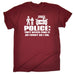 123t Men's Police They Never Find It As Funny As I Do Funny T-Shirt