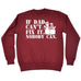 123t If Dad Can't Fix It Nobody Can Funny Sweatshirt