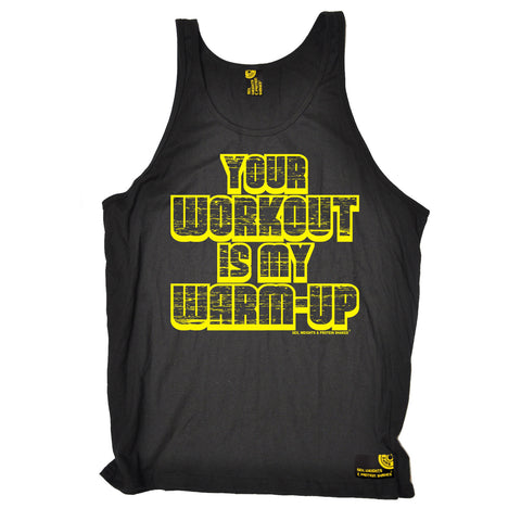 SWPS Your Workout My Warm-Up Sex Weights And Protein Shakes Gym Vest Top